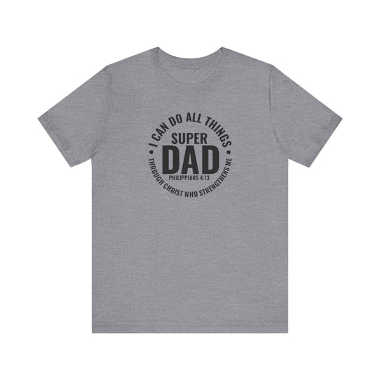 Super Dad Tee: Classic unisex jersey t-shirt with black text, ribbed knit collar, and tear away label. 100% Airlume combed cotton, retail fit, runs true to size. Ideal for dads who love comfort and style.