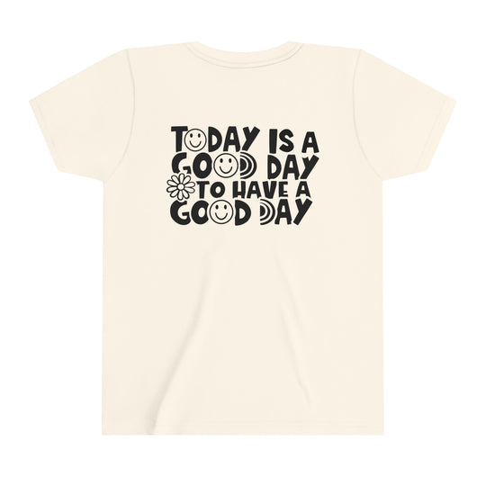 Youth white short sleeve tee with black text design. Lightweight, ring-spun cotton for custom artwork. Retail fit, tear away label for comfort. Ideal for kids, featuring Good Day to Have a Good Day tee.