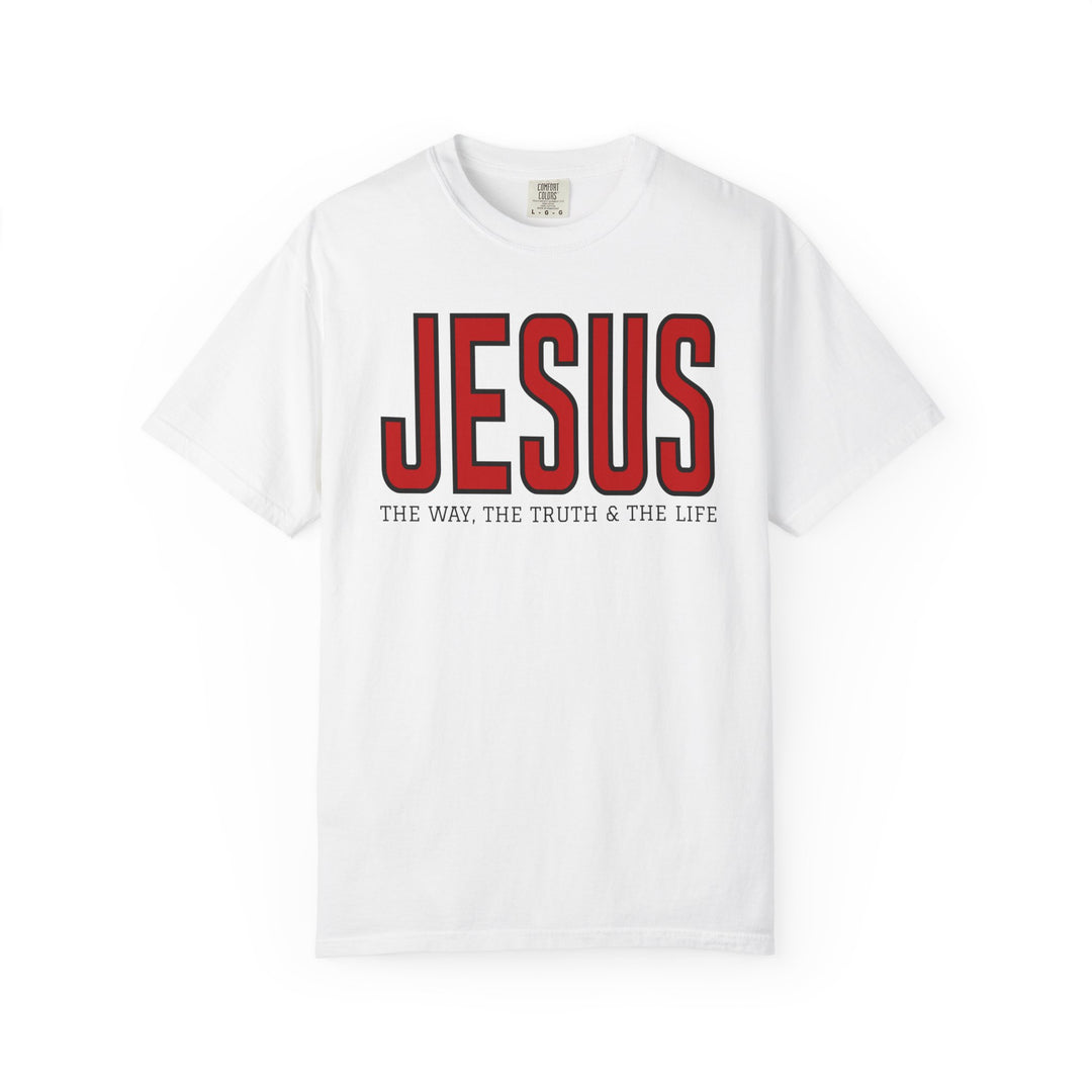 Plain white crew-neck tee with JESUS in red block letters, THE WAY, THE TRUTH & THE LIFE in black beneath, designed for comfort and durability.