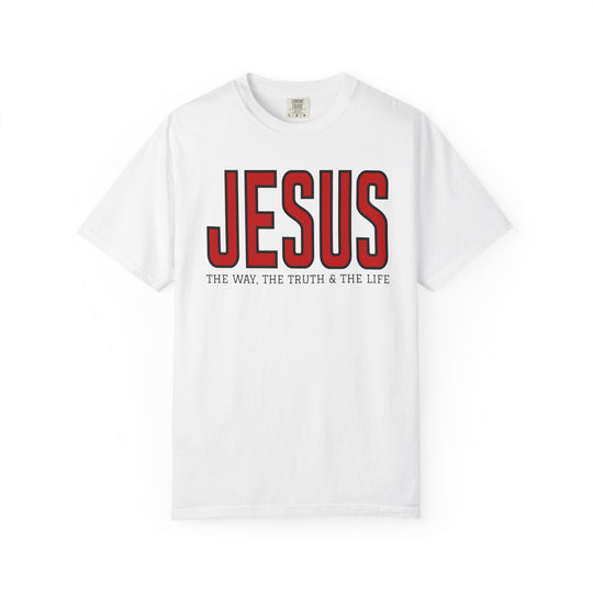 Plain white crew-neck tee with JESUS in red block letters, THE WAY, THE TRUTH & THE LIFE in black beneath, designed for comfort and durability.