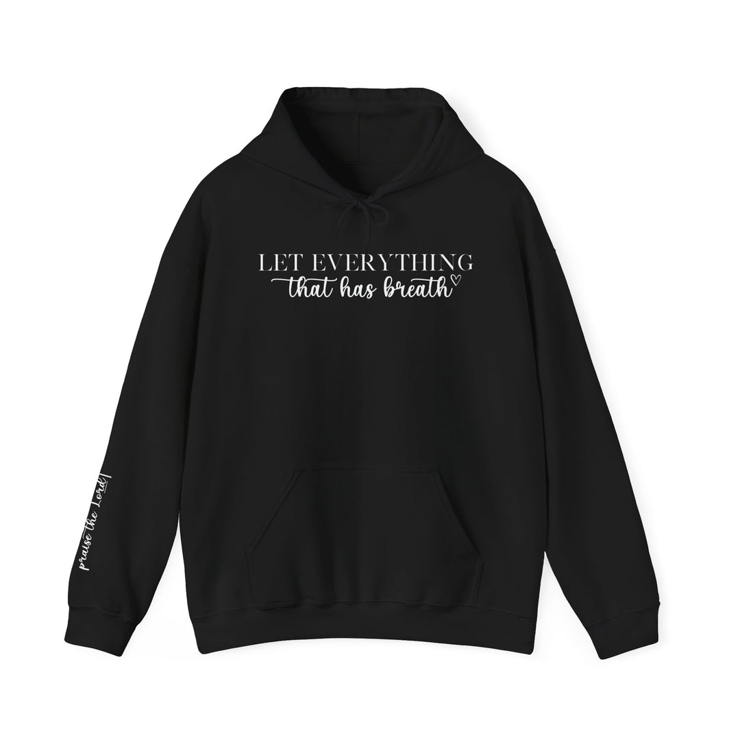 Unisex Let Everything That Has Breath Praise the Lord Hoodie, black sweatshirt with white text. Heavy blend cotton and polyester, kangaroo pocket, drawstring hood. Cozy, stylish, perfect for cold days.