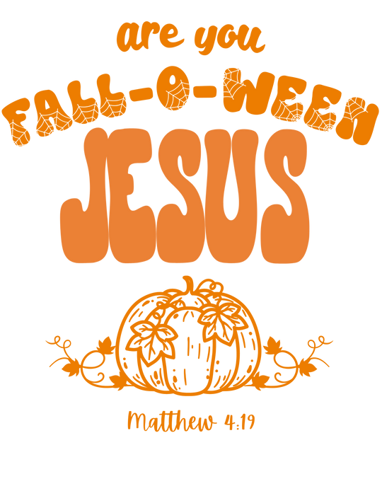 FALL-O-WEEN Jesus Toddler Crew features orange text with spider-web motifs and a pumpkin, referencing Matthew 4:19, perfect for a cozy, faith-based fall sweatshirt.