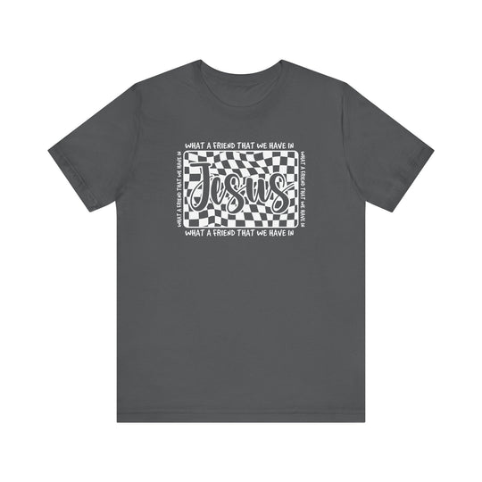 What A Friend We Have in Jesus Tee, a unisex jersey short sleeve shirt with ribbed knit collars and durable dual side seams, offering a soft and comfortable fit.