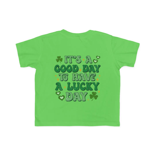 Good Day Lucky Day Toddler's Tee featuring text design, crafted from soft, durable cotton for sensitive skin, ideal for toddlers' adventures.