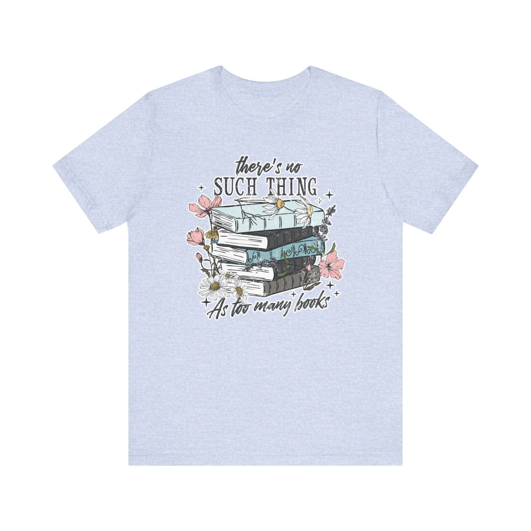 Too Many Books Tee