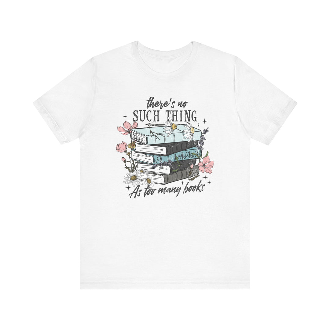 Too Many Books Tee