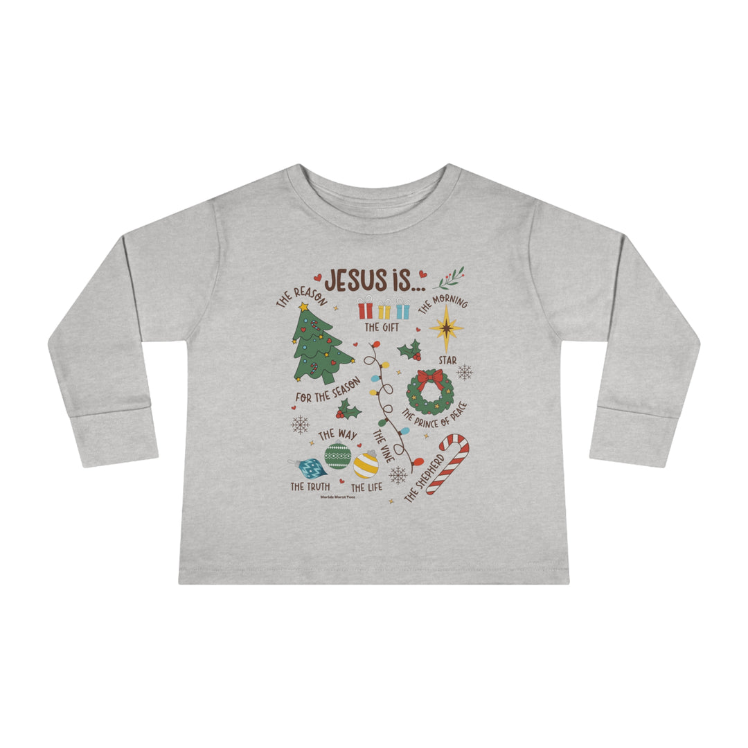 A durable Jesus is Christmas Toddler Long Sleeve Tee made of 100% combed ringspun cotton, featuring ribbed collar and EasyTear™ label for sensitive skin. Unisex fit for toddlers.