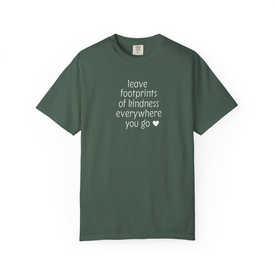 Forest-green short-sleeve Leave Kindness Tee by Comfort Colors, featuring a white slogan with a heart, emphasizing kindness.