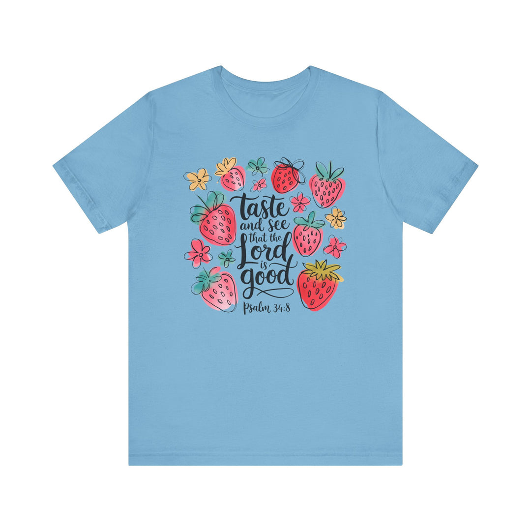 Taste and See that the LORD is Good Tee: Classic unisex jersey short sleeve tee with ribbed knit collars, tapered shoulders, and dual side seams for lasting shape.