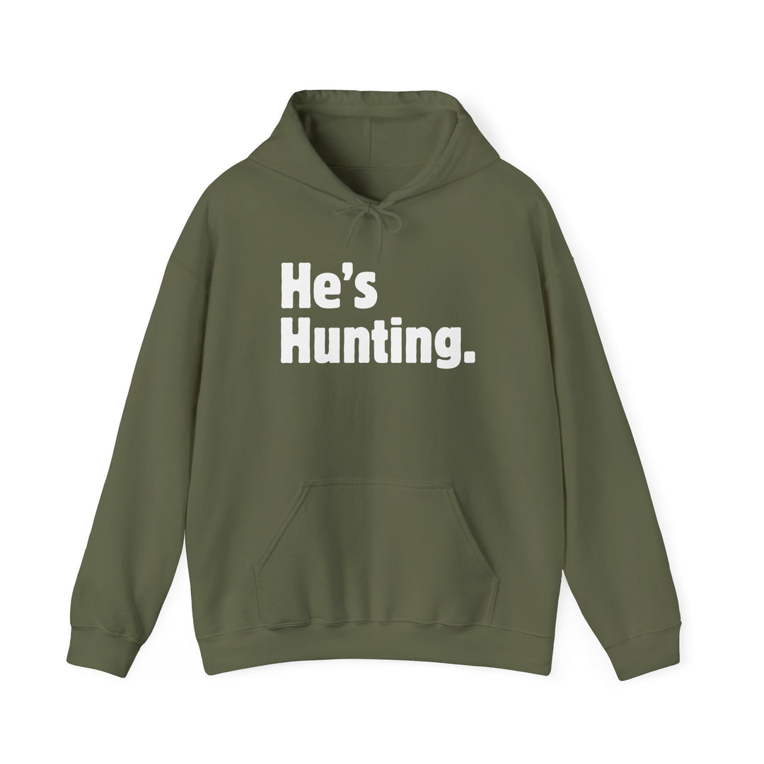 He's Hunting. Hoodie