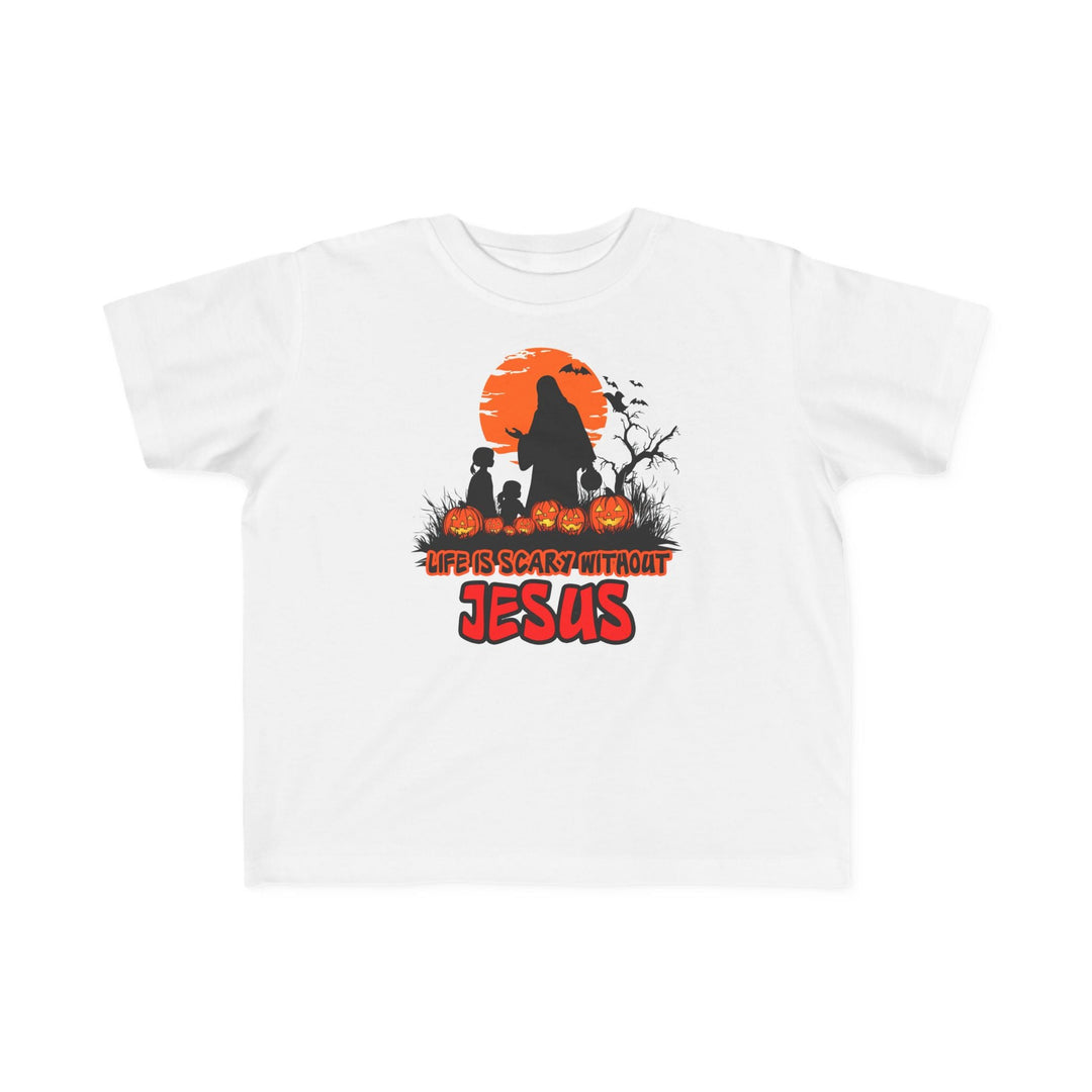 Life is Scary Without Jesus Toddler Tee 19215802022504437171 18 Kids clothes Worlds Worst Tees