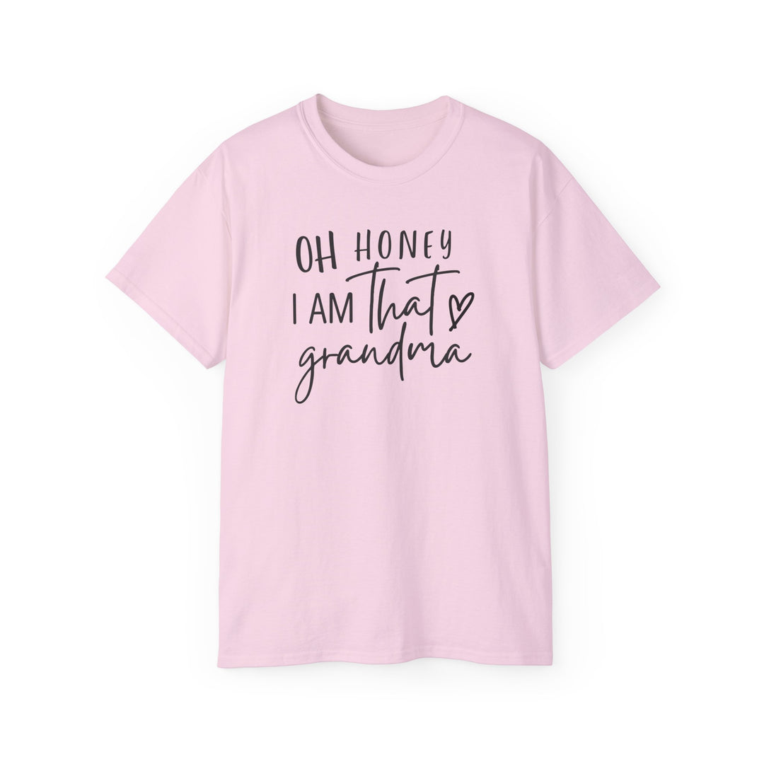 Unisex Oh Honey I am that Grandma Tee, pink shirt with black text, classic fit, sustainably sourced 100% US cotton, tear-away label, crew neckline, versatile for casual and semi-formal occasions.