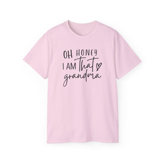 Unisex Oh Honey I am that Grandma Tee, pink shirt with black text, classic fit, sustainably sourced 100% US cotton, tear-away label, crew neckline, versatile for casual and semi-formal occasions.