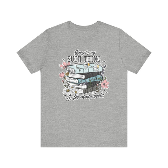 Too Many Books Tee