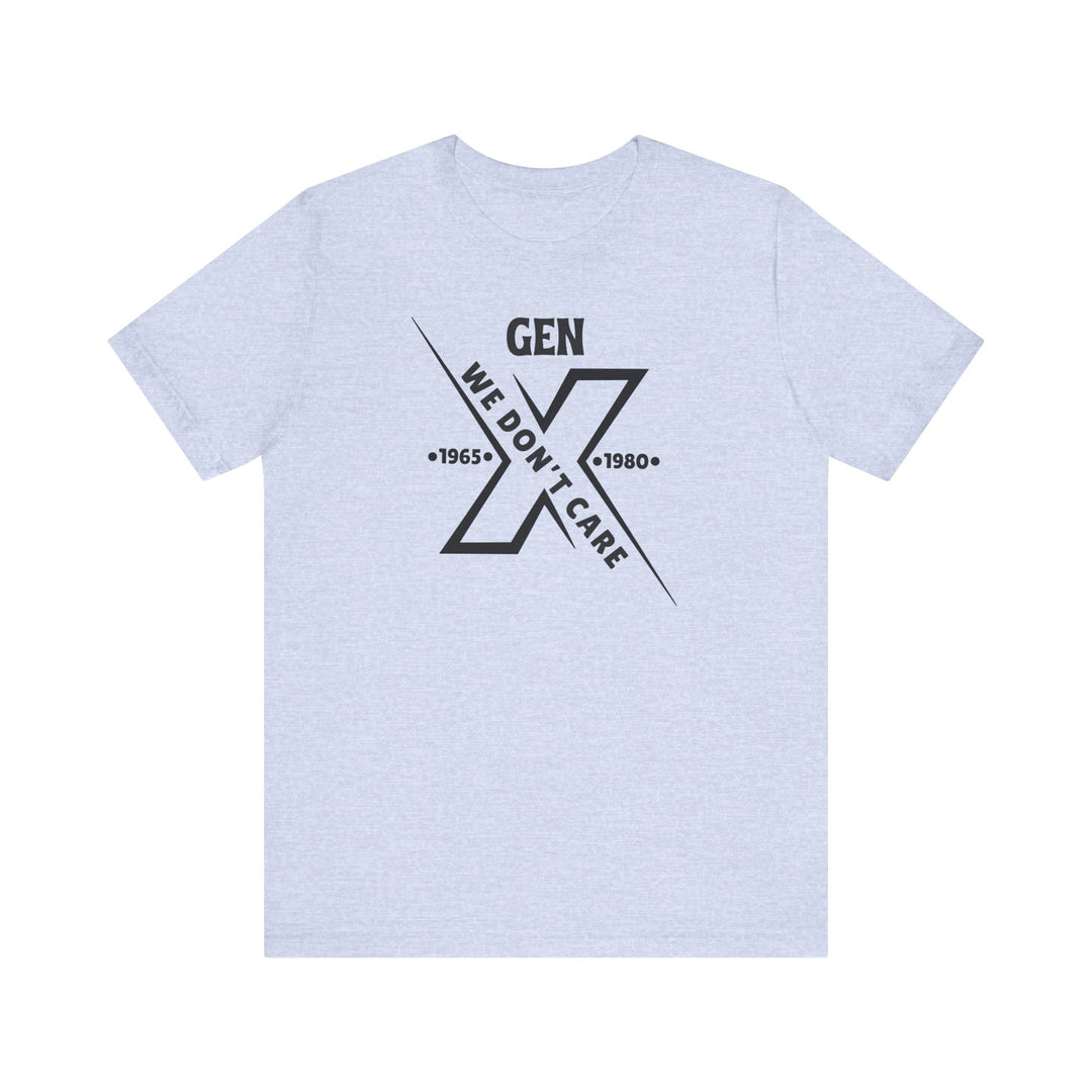 Gen X We Don't Care Tee