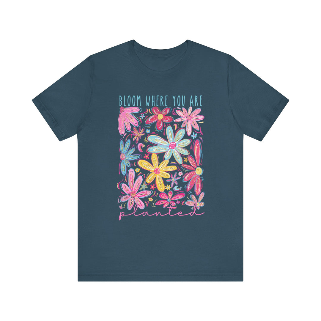 Bloom Where You Are Planted Tee: Classic unisex cotton tee with ribbed knit collar, tapered shoulders, and dual side seams for lasting shape and comfort.