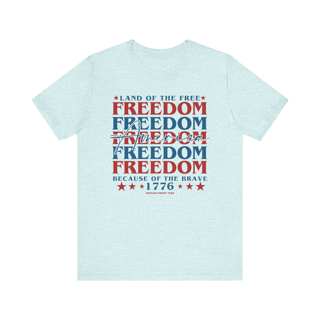 A classic American Freedom Tee in white with red and blue text. Unisex jersey shirt with ribbed knit collar, Airlume combed cotton, and retail fit. Sizes XS to 3XL.