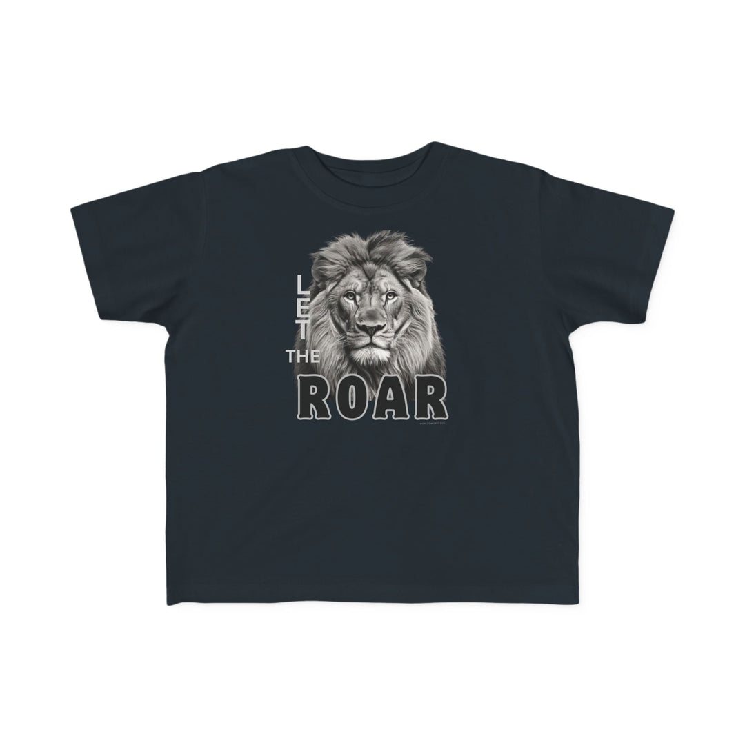 Let the Lion Roar Toddler Tee 33798076685599417324 19 Kids clothes Worlds Worst Tees