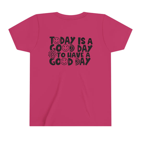 Youth short sleeve tee featuring Good Day to Have a Good Day text on a pink shirt. Lightweight, 100% Airlume combed cotton, retail fit, tear away label. Ideal for kids' custom artwork.