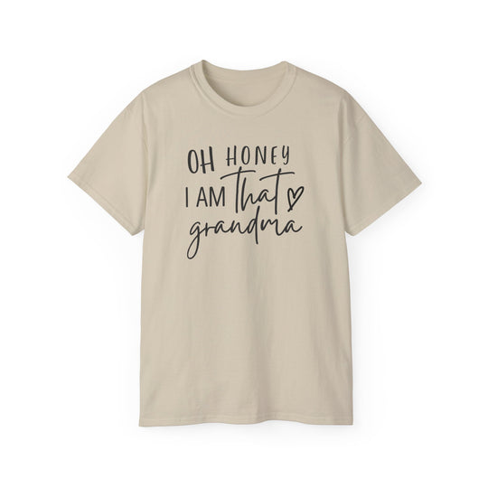 Unisex Oh Honey I am that Grandma Tee, white shirt with black text. Classic fit, ribbed collar, sustainably sourced 100% US cotton, tear-away label for comfort. Versatile for casual and semi-formal wear.