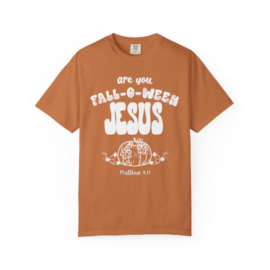 Burnt-orange FALL-O-WEEN Jesus Tee with white Bible pun, pumpkin graphic, and Matthew 4:19 reference, designed for comfort and style.