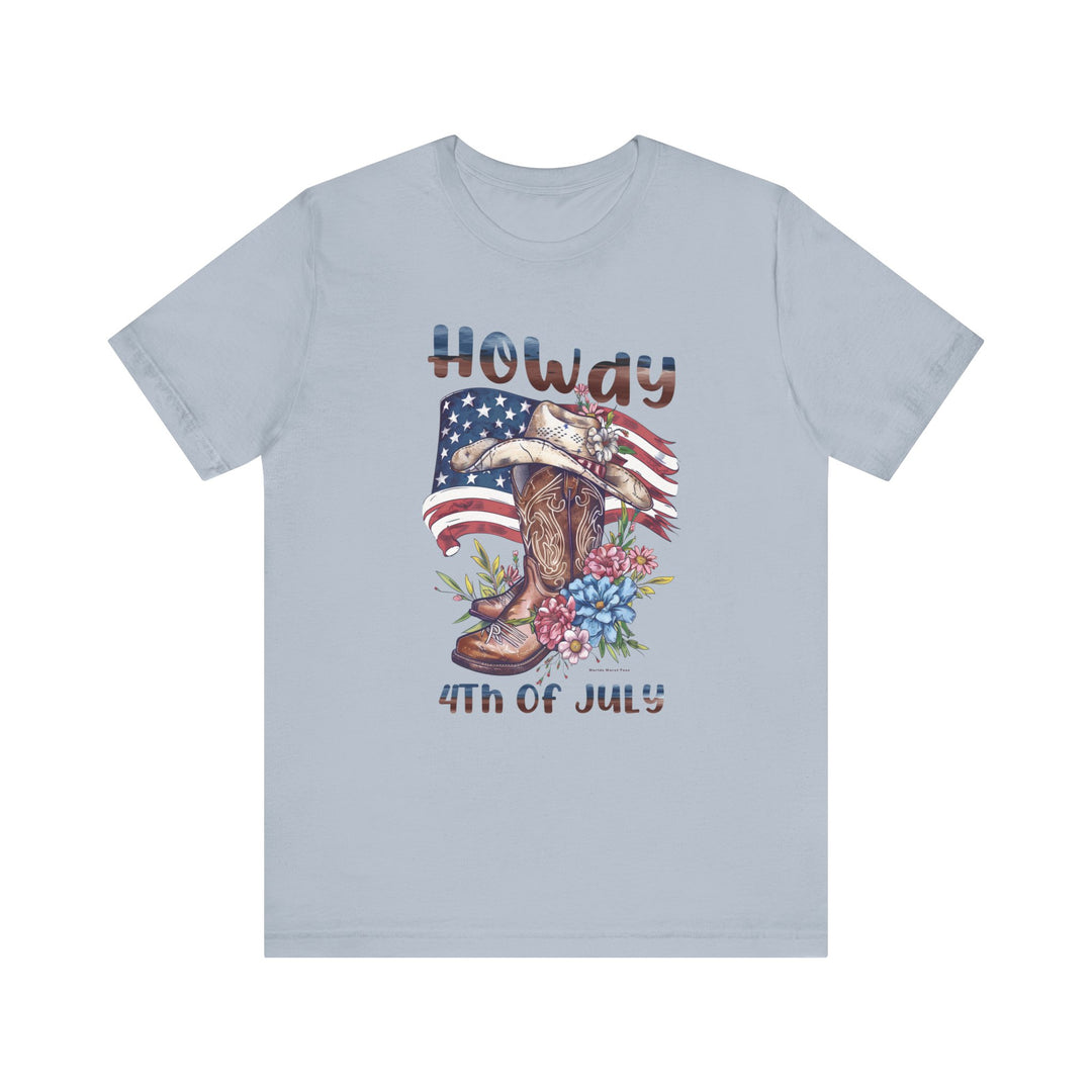 A classic Howdy 4th Tee unisex jersey shirt featuring a cowboy hat, boots, and flowers print. Made of soft 100% cotton with ribbed knit collar, taping on shoulders, and tear away label.