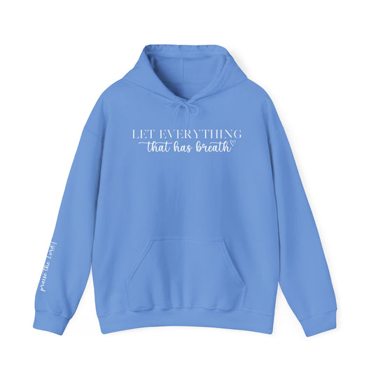Let Everything That Has Breath Praise the Lord Hoodie: Unisex heavy blend sweatshirt in blue with white text. Features kangaroo pocket, drawstring hood, 50% cotton, 50% polyester, 8.0 oz/yd² fabric, tear-away label, classic fit.