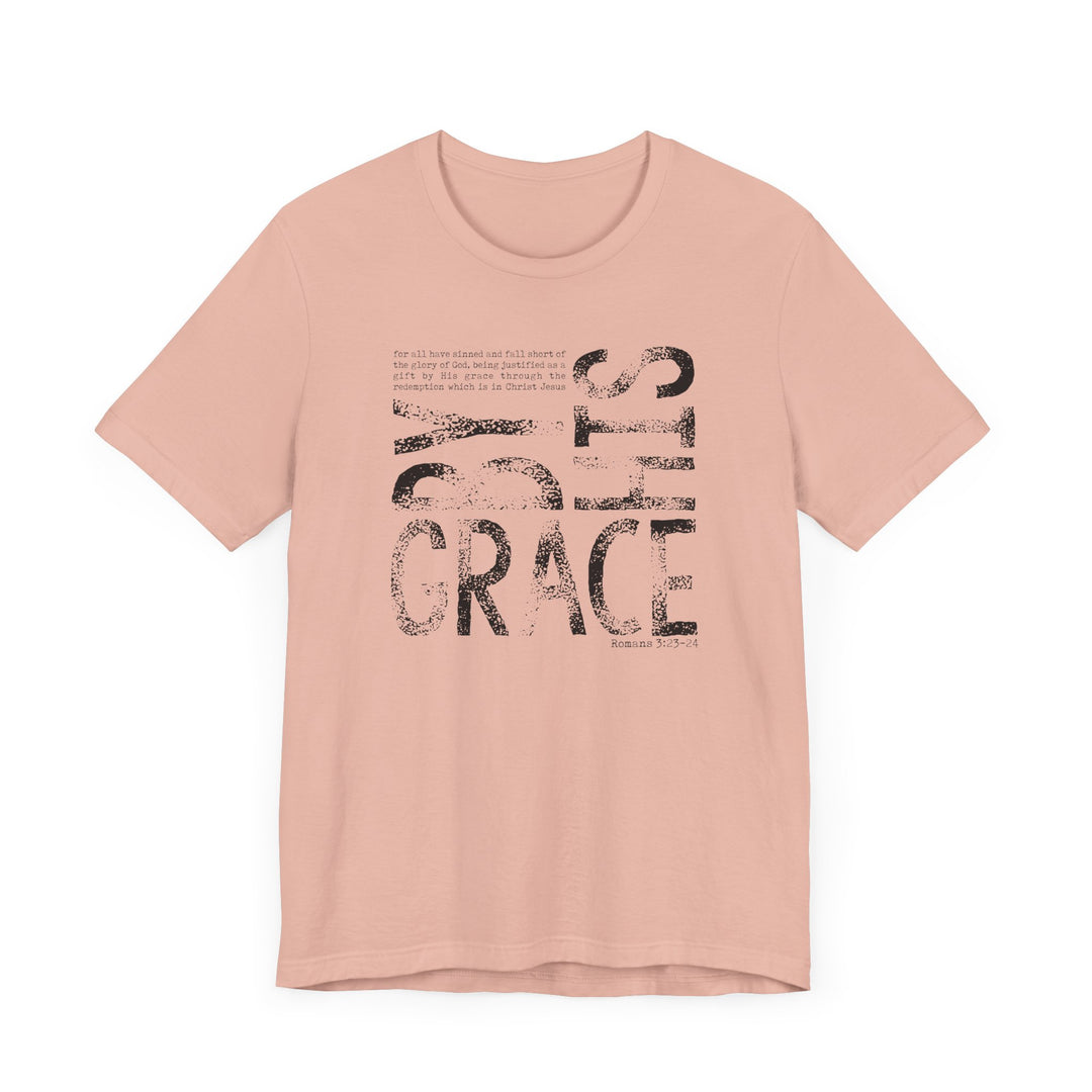 By His Grace Tee: Classic unisex jersey short sleeve shirt with ribbed knit collars, taping for better fit, and dual side seams for shape retention.