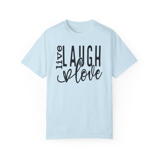 A relaxed-fit Live Laugh Love Tee, crafted from 100% ring-spun cotton with double-needle stitching for durability. Soft-washed and garment-dyed for coziness, featuring a seamless design for a tubular shape.
