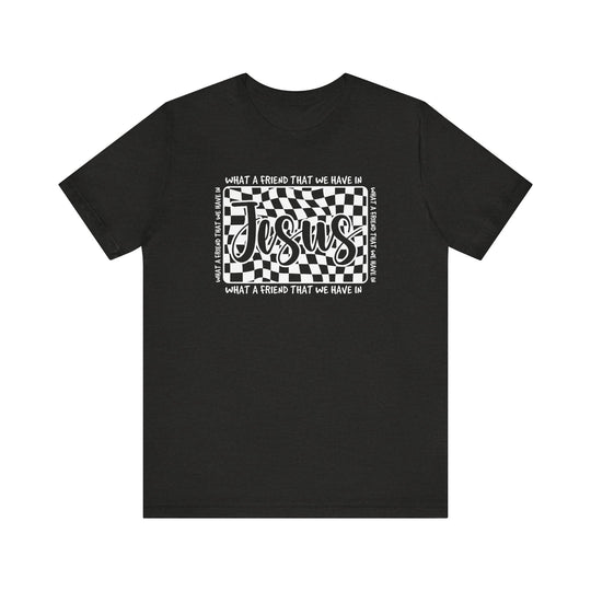What A Friend We Have in Jesus Tee, a classic unisex jersey short sleeve, features soft cotton, ribbed collars, and dual side seams for lasting shape.