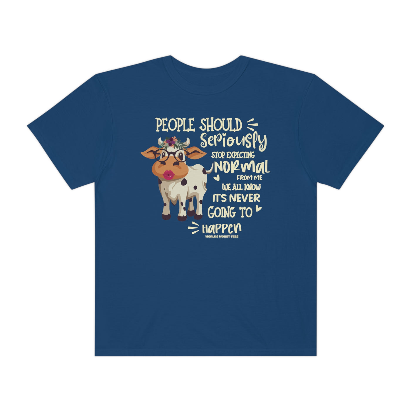 Normal Never Going to Happen Tee