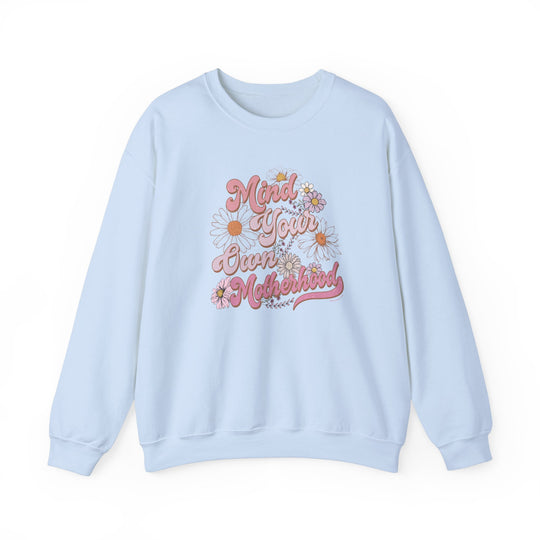 Unisex Mind Your Own Motherhood Crew sweatshirt, cotton-polyester blend, ribbed knit collar, no itchy side seams, loose fit, medium-heavy fabric. Ideal for comfort in any situation. From Worlds Worst Tees.