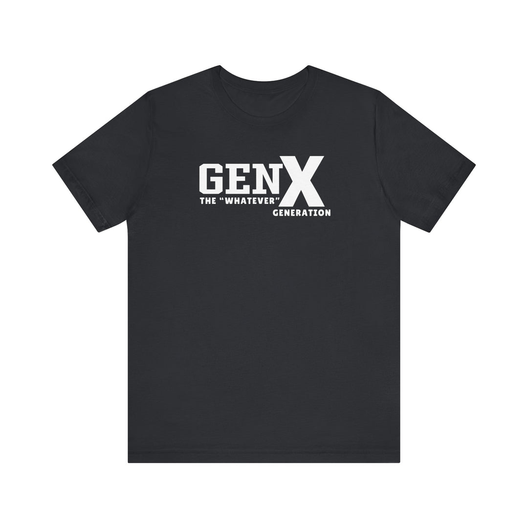 Gen X the Whatever Generation Tee