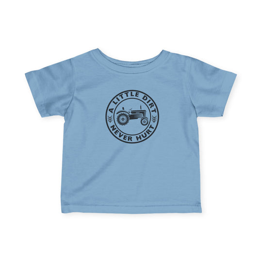 Light-blue toddler T-shirt with a tractor graphic and the phrase “A LITTLE DIRT NEVER HURT,” offering comfort and durability for young children.