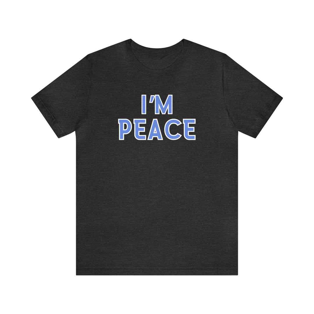 Unisex black t-shirt with blue I'm Peace text. Soft cotton, ribbed knit collar, Airlume combed cotton, retail fit. Sizes XS-5XL. From Worlds Worst Tees.