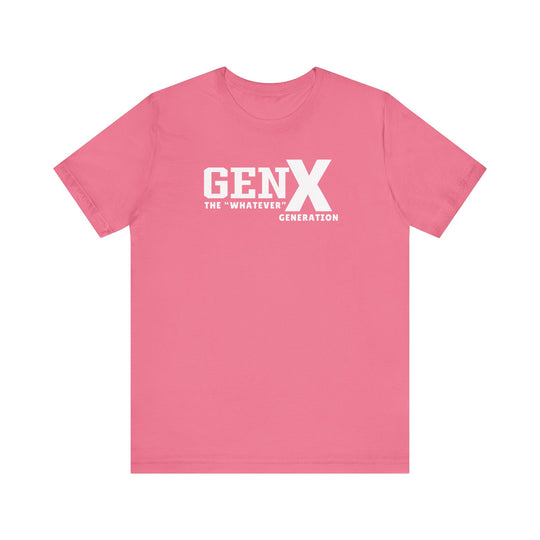 Gen X the Whatever Generation Tee