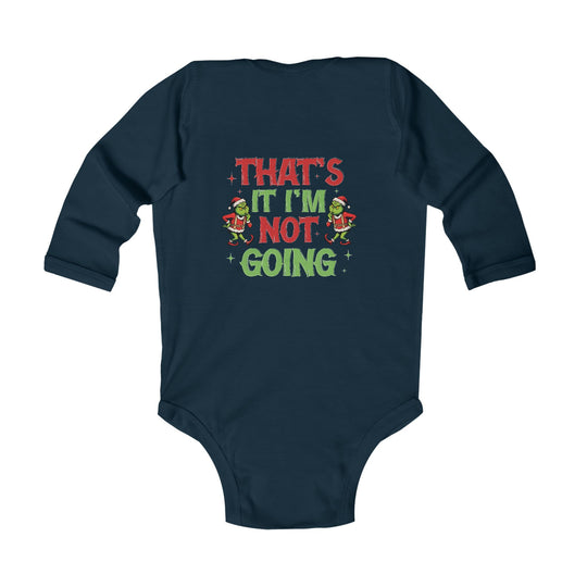 I'm Not Going Long Sleeve Onesie