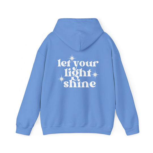 Unisex Let Your Light Shine Hoodie: A cozy blue sweatshirt with white text. Features kangaroo pocket and matching drawstring. Made of 50% cotton, 50% polyester blend for warmth and comfort. Classic fit, tear-away label.