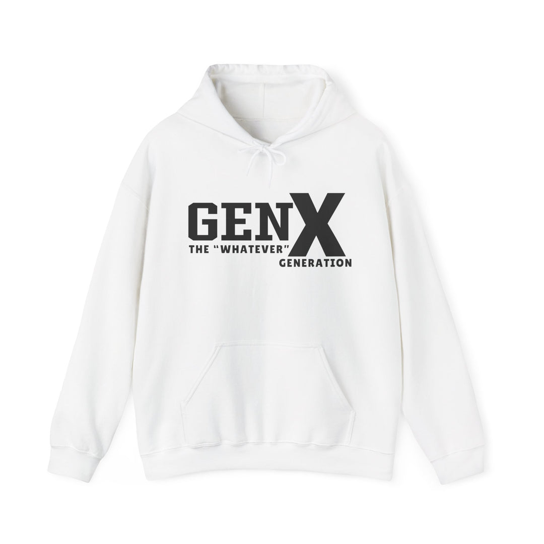 Gen X the Whatever Generation Hoodie