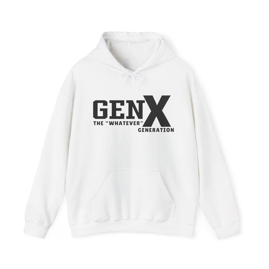 Gen X the Whatever Generation Hoodie