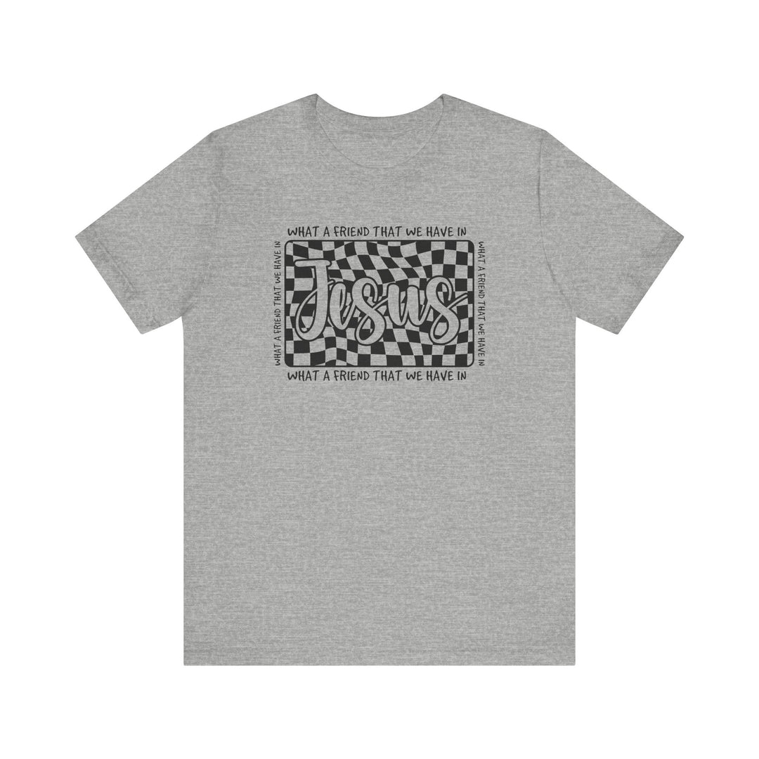 What A Friend We Have in Jesus Tee, a classic unisex jersey shirt with ribbed knit collars, taping on shoulders, and dual side seams for lasting shape.
