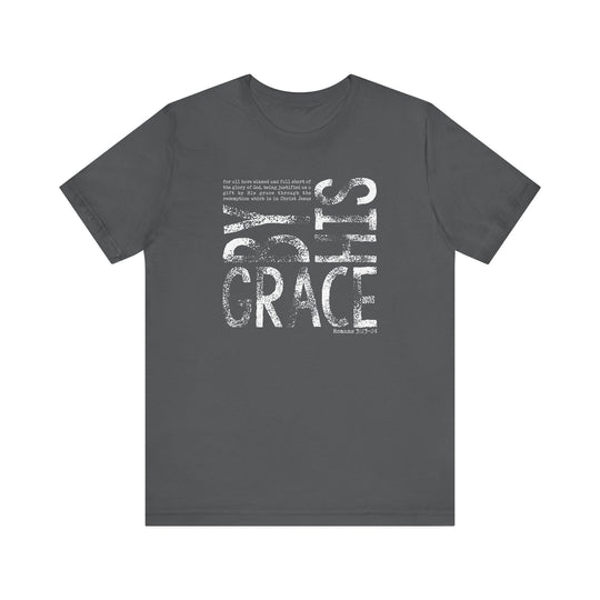 By His Grace Tee: A classic unisex jersey short sleeve t-shirt with ribbed knit collars and dual side seams for durability and fit.
