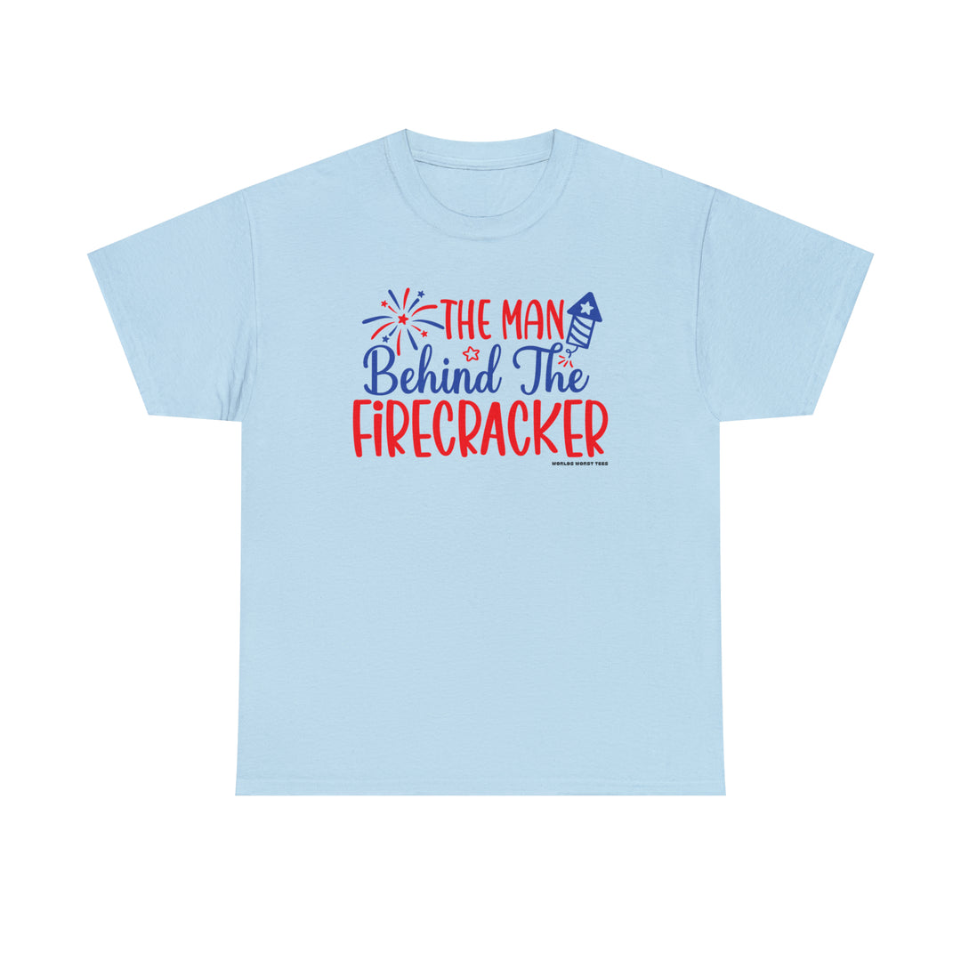Man Behind the Firecracker Tee: Unisex heavy cotton t-shirt with red and blue text and fireworks design. Classic fit, ribbed knit collar, no side seams. Sizes S-5XL. Ideal staple for casual fashion.