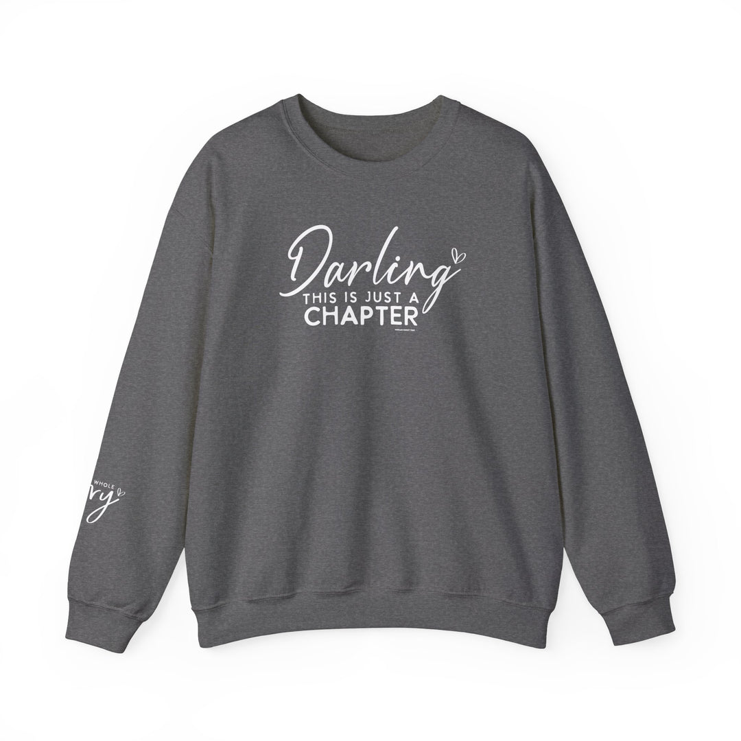 Unisex heavy blend crewneck sweatshirt, This Is Just a Chapter Crew, medium-heavy fabric blend of 50% cotton and 50% polyester, classic fit with ribbed knit collar, double-needle stitching for durability, tear-away label for comfort.