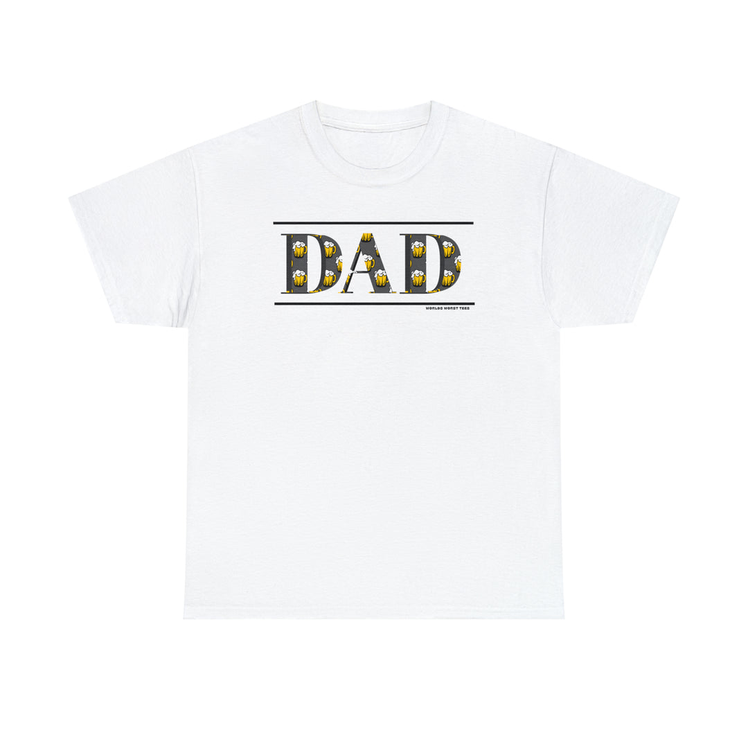 A classic Dad Beer Tee, featuring black text on a white t-shirt. Unisex heavy cotton fabric with no side seams, ribbed knit collar, and durable tape on shoulders. Sizes from S to 5XL.