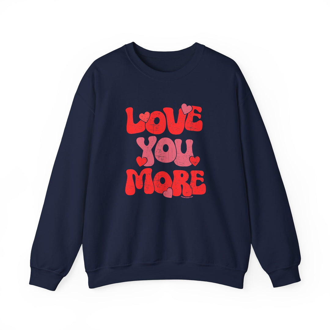 Unisex Love You More Crew sweatshirt, a cozy blend of cotton and polyester. Ribbed knit collar, loose fit, no itchy seams. Sizes S-5XL. Ideal for comfort and style.