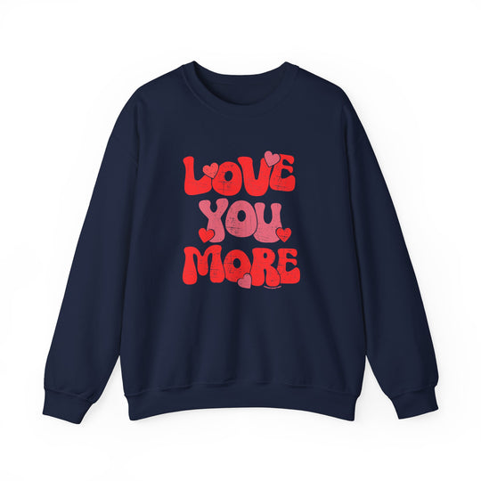 Unisex Love You More Crew sweatshirt, a cozy blend of cotton and polyester. Ribbed knit collar, loose fit, no itchy seams. Sizes S-5XL. Ideal for comfort and style.