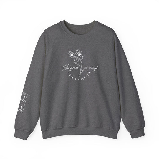 Unisex His Grace Is Enough Crew sweatshirt, medium-heavy blend of cotton and polyester. Ribbed knit collar, no itchy seams, double-needle stitching for durability. Ethically made with a tear-away label.