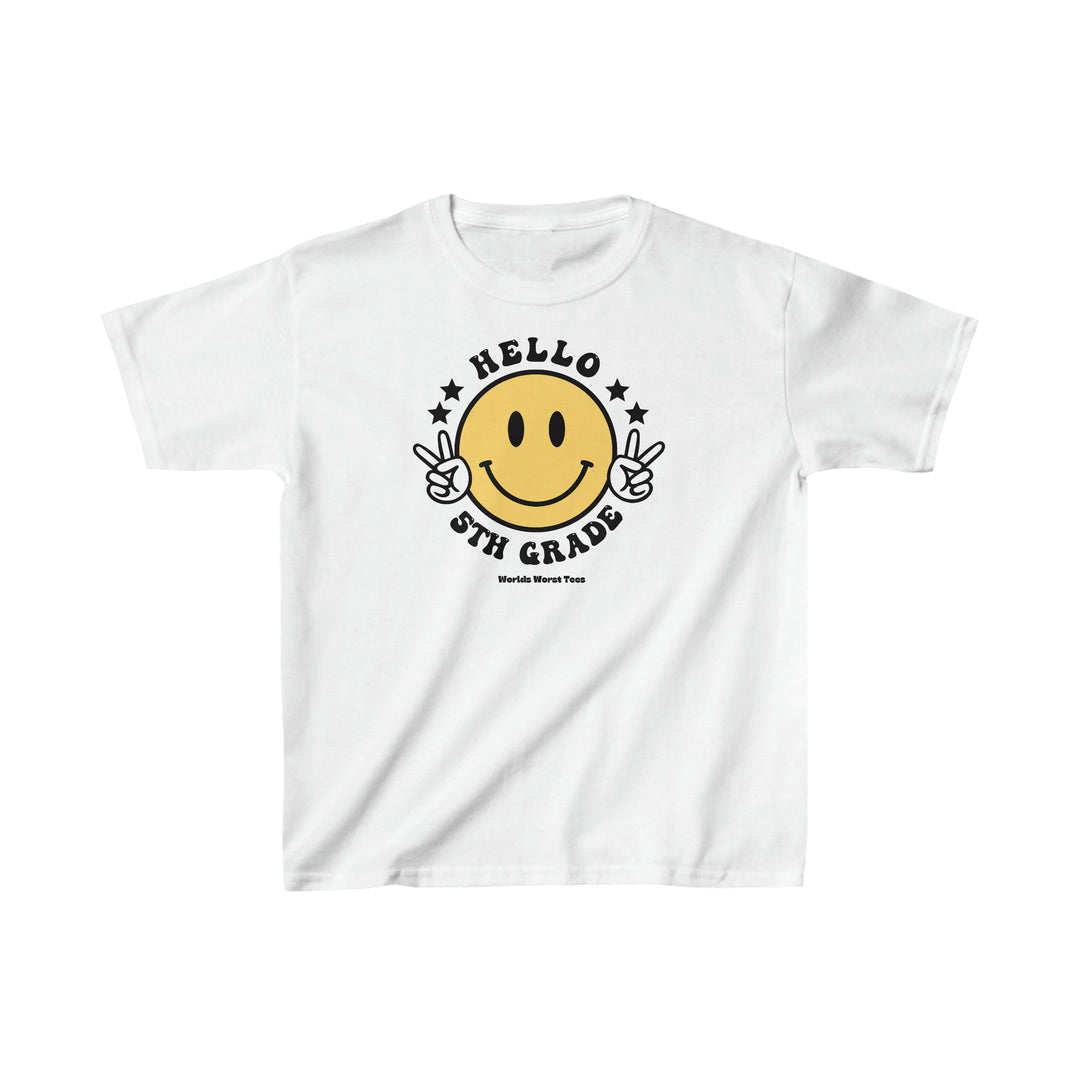 Hello 5th Grade Kids Tee: White t-shirt with yellow smiley face, black text, and peace sign hand gesture. 100% cotton, light fabric, classic fit, tear-away label. Ideal for everyday wear.