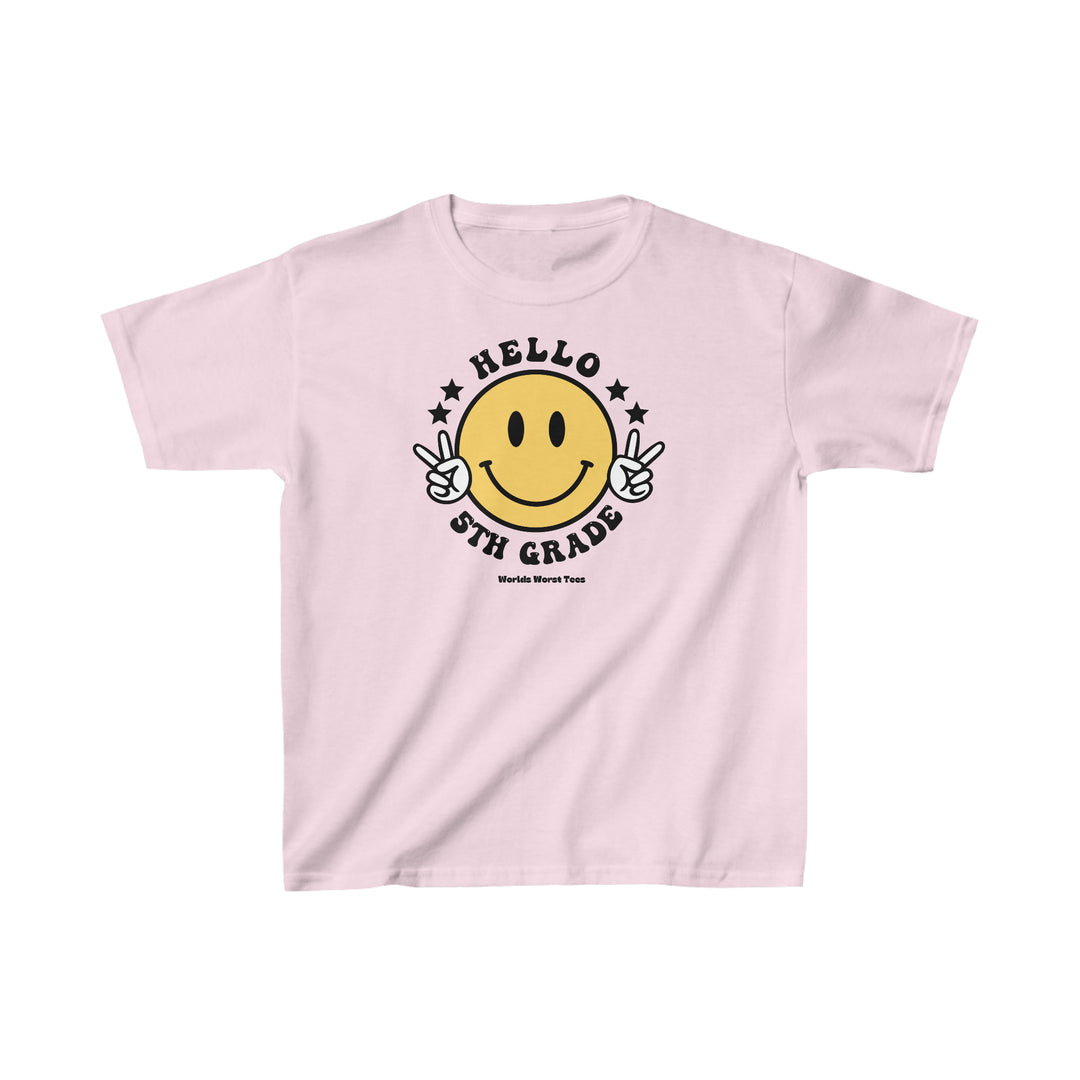 Hello 5th Grade Kids Tee: A white t-shirt featuring a yellow smiley face and peace fingers. 100% cotton, light fabric, classic fit, tear-away label, durable twill tape shoulders, and seamless sides.